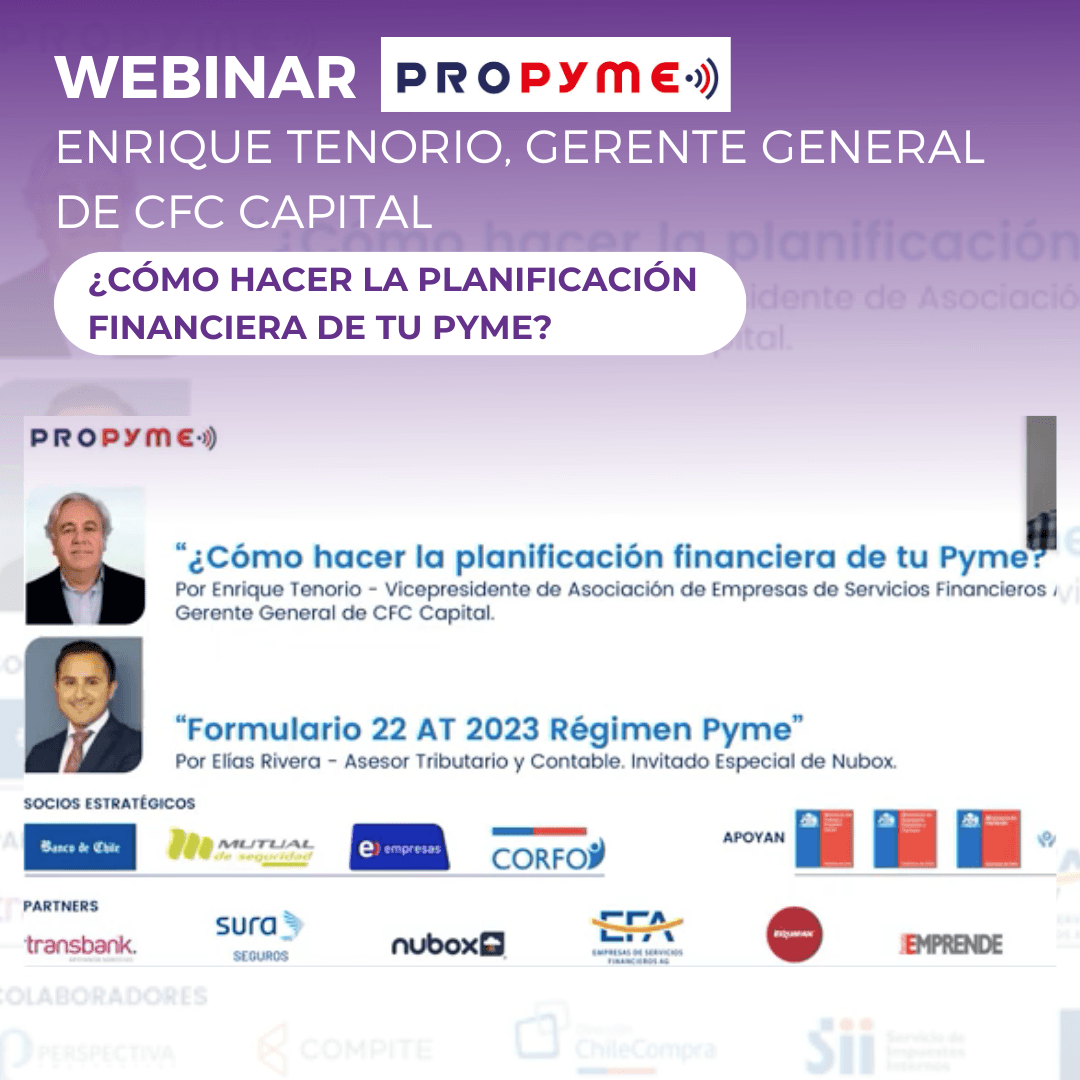 Enrique Tenorio, Gerente General de CFC Capital en Webinar Propyme: "En la mayoría de las pymes la gestión se concentra en lo operativo del negocio, sin ver la importancia de la planificación financiera"